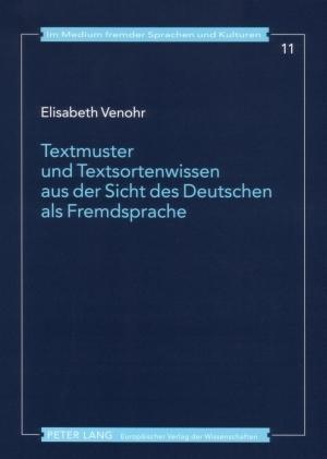 Textmuster und Textsortenwissen aus der Sicht des Deutschen als Fremdsprache