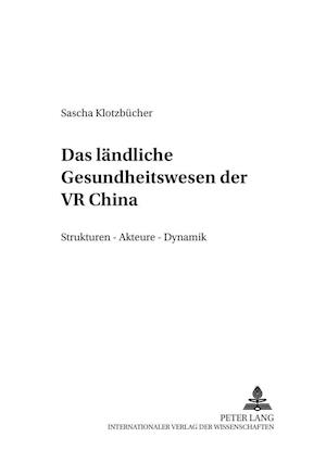 Das Laendliche Gesundheitswesen Der VR China