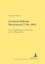 Friedrich Wilhelm Bornemann (1798-1864); Eine Juristenkarriere im Preußen des 19. Jahrhunderts
