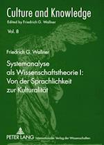 Systemanalyse ALS Wissenschaftstheorie I: Von Der Sprachlichkeit Zur Kulturalitaet