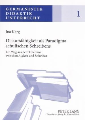 Diskursfaehigkeit ALS Paradigma Schulischen Schreibens