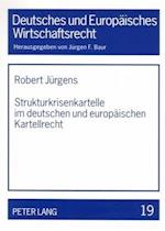 Strukturkrisenkartelle Im Deutschen Und Europaeischen Kartellrecht