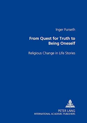 From Quest for Truth to Being Oneself