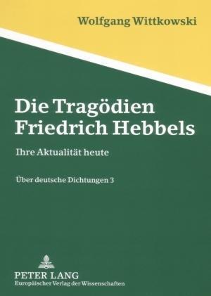 Die Tragoedien Friedrich Hebbels