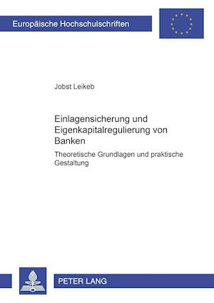 Einlagensicherung und Eigenkapitalregulierung von Banken