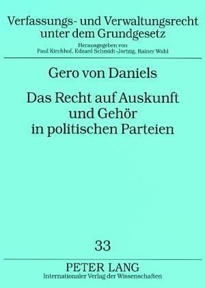 Das Recht Auf Auskunft Und Gehoer in Politischen Parteien