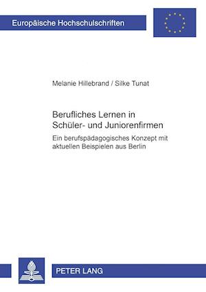 Berufliches Lernen in Schueler- Und Juniorenfirmen