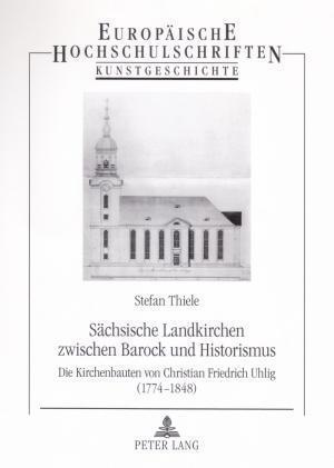 Saechsische Landkirchen Zwischen Barock Und Historismus