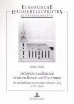 Saechsische Landkirchen Zwischen Barock Und Historismus