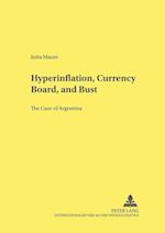 Hyperinflation, Currency Board, and Bust