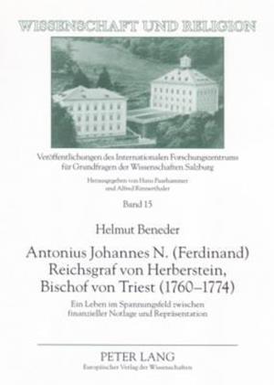 Antonius Johannes N. (Ferdinand) Reichsgraf Von Herberstein, Bischof Von Triest (1760-1774)