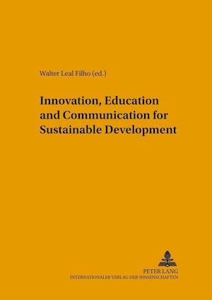 Innovation, Education and Communication for Sustainable Development