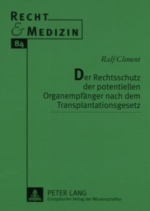 Der Rechtsschutz Der Potentiellen Organempfaenger Nach Dem Transplantationsgesetz