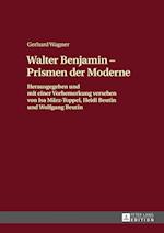 Walther Benjamin - Prismen Der Moderne