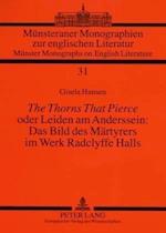 "The Thorns That Pierce" Oder Leiden Am Anderssein: Das Bild Des Maertyrers Im Werk Radclyffe Halls