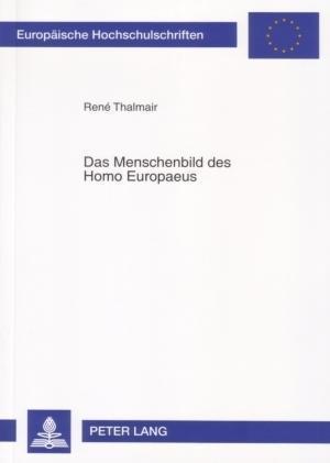 Das Menschenbild des Homo Europaeus