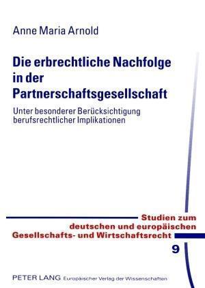 Die erbrechtliche Nachfolge in der Partnerschaftsgesellschaft