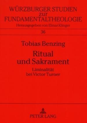 Ritual und Sakrament; Liminalität bei Victor Turner
