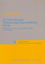 50 Jahre Leipziger Uebersetzungswissenschaftliche Schule