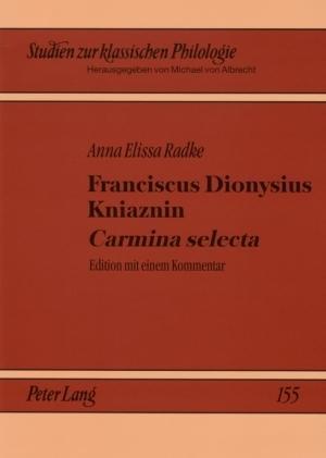 Franciscus Dionysius Kniaznin «carmina Selecta»