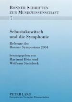 Schostakowitsch und die Symphonie; Referate des Bonner Symposions 2004