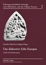 Das diskursive Erbe Europas; Antike und Antikerezeption