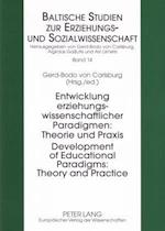 Development of Educational Paradigms: Theory and Practice Entwicklung Erziehungswissenschaftlicher Paradigmen: Theorie Und Praxis