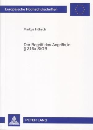 Der Begriff Des Angriffs in  316a Stgb