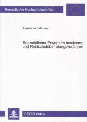 Erbrechtlicher Erwerb im Insolvenz- und Restschuldbefreiungsverfahren