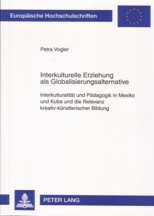 Interkulturelle Erziehung als Globalisierungsalternative