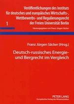Deutsch-Russisches Energie- Und Bergrecht Im Vergleich