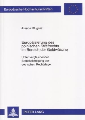 Europaeisierung Des Polnischen Strafrechts Im Bereich Der Geldwaesche