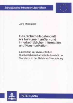 Das Sicherheitsdatenblatt als Instrument außer- und innerbetrieblicher Information und Kommunikation