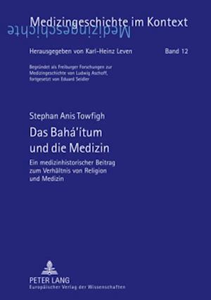 Das Baha'itum Und Die Medizin