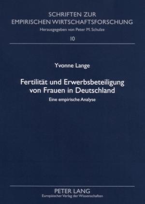 Fertilitaet Und Erwerbsbeteiligung Von Frauen in Deutschland