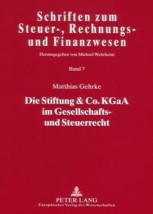 Die Stiftung & Co. Kgaa Im Gesellschafts- Und Steuerrecht