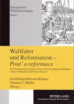 Wallfahrt Und Reformation - "pout' a Reformace"
