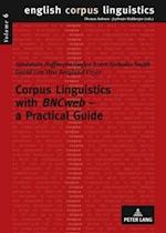 Corpus Linguistics with "BNCweb" - a Practical Guide