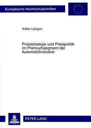 Preisstrategie und Preispolitik im Premiumsegment der Automobilindustrie