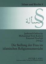 Die Stellung der Frau im islamischen Religionsunterricht; Dokumentation der Tagung am 6. Juli 2006 an der Universität Münster