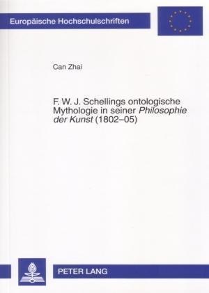 F. W. J. Schellings Ontologische Mythologie in Seiner "philosophie Der Kunst" (1802-05)