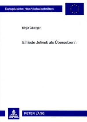 Elfriede Jelinek ALS Uebersetzerin