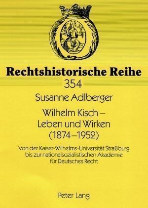 Wilhelm Kisch - Leben und Wirken (1874-1952)