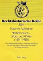 Wilhelm Kisch - Leben und Wirken (1874-1952); Von der Kaiser-Wilhelms-Universität Straßburg bis zur nationalsozialistischen Akademie für Deutsches Recht