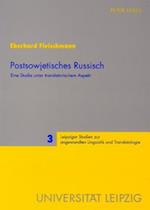 Postsowjetisches Russisch; Eine Studie unter translatorischem Aspekt