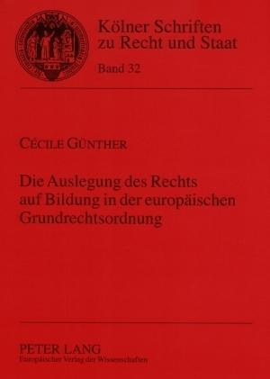 Die Auslegung Des Rechts Auf Bildung in Der Europaeischen Grundrechtsordnung