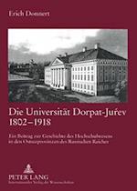Die Universitaet Dorpat-Jurev 1802-1918