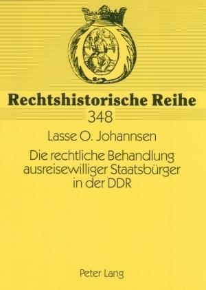 Die Rechtliche Behandlung Ausreisewilliger Staatsbuerger in Der Ddr