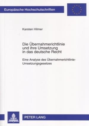 Die Uebernahmerichtlinie Und Ihre Umsetzung in Das Deutsche Recht