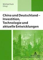 China und Deutschland - Investition, Technologie und aktuelle Entwicklungen